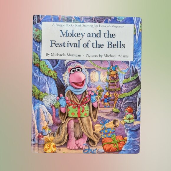 Mokey and the Festival of the Bells — A Fraggle Rock Book (1984) - Picture 1 of 3